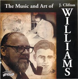 The Music and Art of J. Clifton Williams