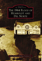 Images of America, 1964 Flood of Humboldt and Del Norte, The