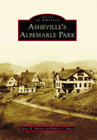 Images of America, Asheville's Albemarle Park
