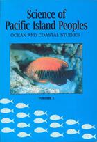 Science of Pacific Island Peoples, Vol. 1, Science of Pacific Island Peoples: Ocean and Coastal Studies, Vol. 1