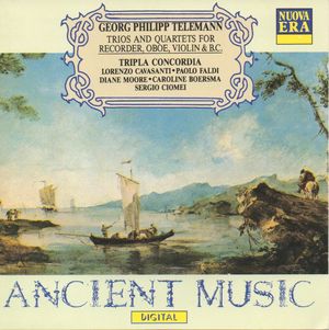 Trios and Quartets for Recorder, Oboe, Violin and Continuo Trios and Quartets for Recorder, Oboe, Violin and Continuo