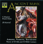 Amore, Venere, Tersicore: Music of XVIth and XVIIth Century