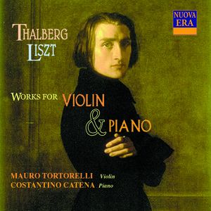 Thalberg, Liszt: Works for Violin & Piano