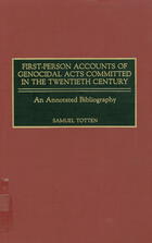 First-Person Accounts of Genocidal Acts in the Twentieth Century: An Annotated Bibliography
