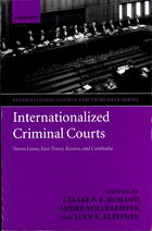 International Criminal Courts and Tribunals: Sierra Leone, East Timor, Kosovo, and Cambodia