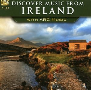Discover Music From Ireland With ARC Music (CD 1)