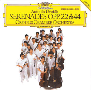 Dvorak: Serenades, Op. 22 & 44