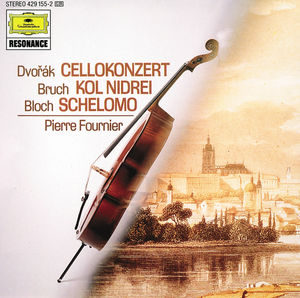 Dvorák: Cellokonzert / Bloch: Schelomo / Bruch: Kol Nidrei