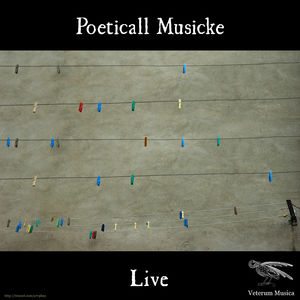 Poeticall Musicke Live