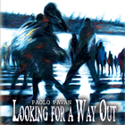 Looking for a Way Out