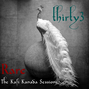 Rare, the Kafi Kanada Sessions