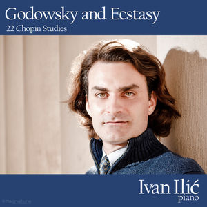 Godowsky and Ecstasy Godowsky and Ecstasy