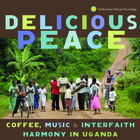 Delicious Peace: Coffee, Music & Interfaith Harmony in Uganda