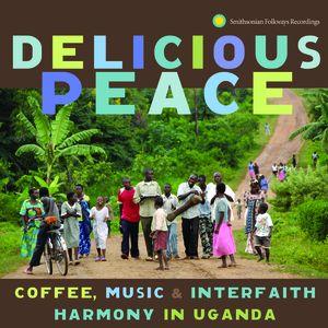 Delicious Peace: Coffee, Music & Interfaith Harmony in Uganda