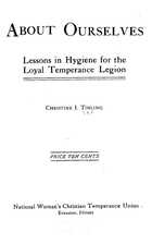About Ourselves: Lessons in Hygiene for the Loyal Temperance Legion