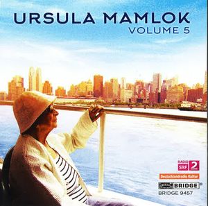Music of Ursula Mamlok, Vol. 5