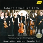 Concerto No. 9 BWV 1060; Triple Concerto BWV 1044; Orchestral Suite BWV 1067; Concerto BWV 1055a