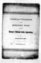 Christian civilization and missionary work of the Women's National Indian Association