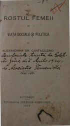 ‘Rostul femeii în viața socială și politică,’ [adăugat de mână:] Conferință ținută la Galați în ziua de 6 aprilie 1924 la Asociația Femenistă
