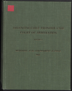 Argentine-Chile Frontier Case Court of Arbitration: Volume 1 (Volume 1)