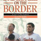 Baseball on the Border: A Tale of Two Laredos
