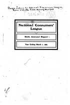 National Consumers' League, Sixth Annual Report, Year Ending March 1, 1905