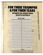 For Their Triumphs and For Their Tears: Women in Apartheid South Africa
