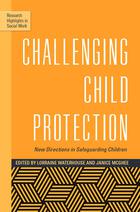 Research Highlights in Social Work, Volume 57, Challenging Child Protection