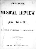 New York Musical Review and Gazette, Vol. 1, no. 1, January 8, 1859