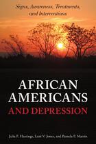 African Americans and Depression: Signs, Awareness, Treatment, and Interventions
