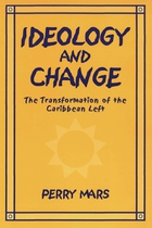 African American Life Series, Ideology and Change: The Transformation of the Caribbean Left