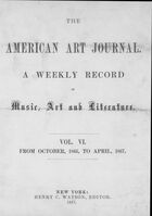 Watson's Weekly Art Journal: A Record of Events in the World of Music, Art, and Literature, Vol. VI, no. 1, October 25, 1866