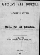 Watson's Weekly Art Journal: A Record of Events in the World of Music, Art, and Literature, Vol. VIII, no. 1, October 26, 1867