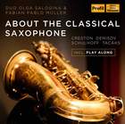 About the Classical Saxophone (Including Play Along)
