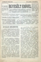 Egyesült Erovel. A Magyarországi Noegyesületek Szövetségének és a sz.-et [szövetséget] alkotó egyesületek legtöbbjének hivatalos közlönyük, harmadik évfolyam, July–August 1912