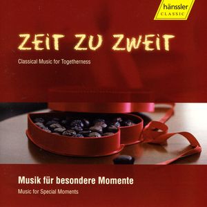 Zeit Zu Zweit - Classical Music for Togetherness