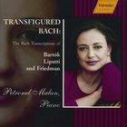 Transfigured Bach: The Transcriptions of Bartok, Lipatti and Friedman