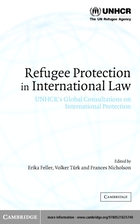 Refugee Protection in International Law: UNHCR's Global Consultations on International Protection