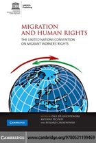 Migration and Human Rights: The United Nations Convention on Migrant Workers' Rights