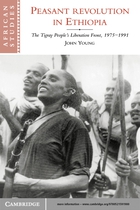 African Studies Series, 90, Peasant Revolution in Ethiopia: The Tigray People's Liberation Front, 1975–1991