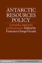 Antarctic Resources Policy: Scientific, Legal and Political Issues