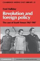 Cambridge Middle East Library, No. 21, Revolution and Foreign Policy: The Case of South Yemen, 1967–1987