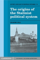 Soviet and East European Studies, 74, The Origins of the Stalinist Political System