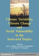 Climate Variability, Climate Change and Social Vulnerability in the Semi-arid Tropics