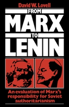 From Marx to Lenin: An evaluation of Marx's responsibility for Soviet authoritarianism
