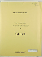 Background papers re: The U.S. response to Soviet military buildup in Cuba