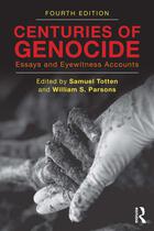 Centuries of Genocide: Essays and Eyewitness Accounts (Fourth Edition)
