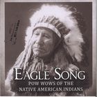 Eagle Song: Pow Wows of the Native American Indians