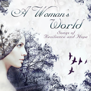 A Woman's World: Songs of Resilience and Hope