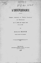L'Indépendance : Sermon Prononcé au Temple Israélite de Bruxelles, le 1er Jour de Paque 5668 (16 Avril 1908)